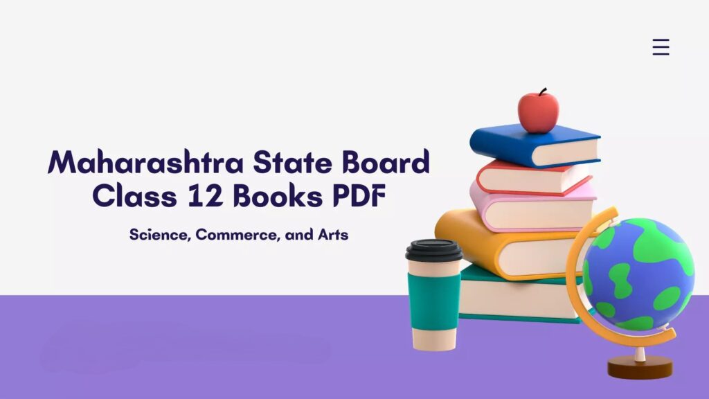 Maharashtra State Board Class 12 TextBooks PDF Download Maharashtra State Board Class 12 TextBooks PDF Download