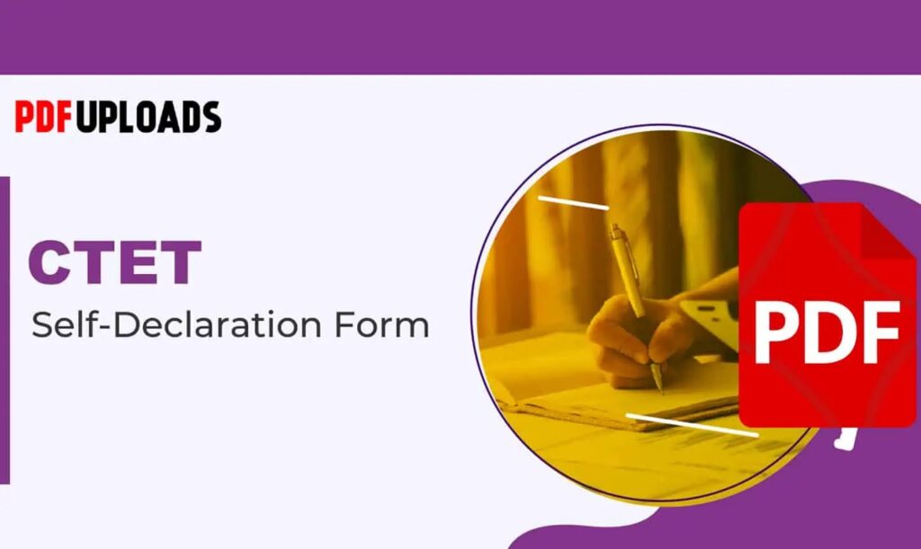 Self Declaration Form for CTET CTET Self Declaration Form PDF Download