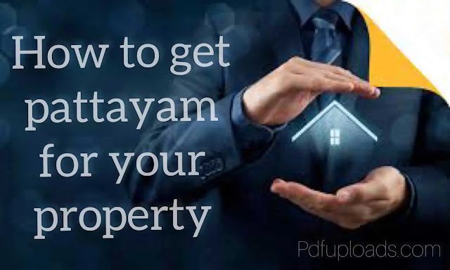 How to Get Pattayam for Your Property How to Get Pattayam for Your Property