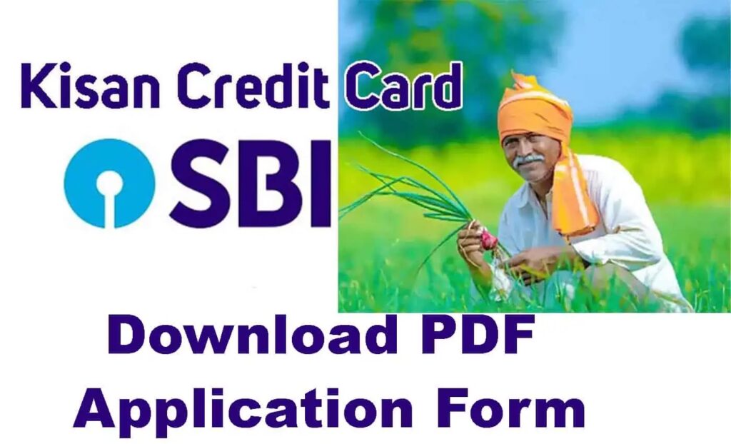 SBI Kisan Credit Card Application Form PDF SBI Kissan Credit Card Application Form PDF