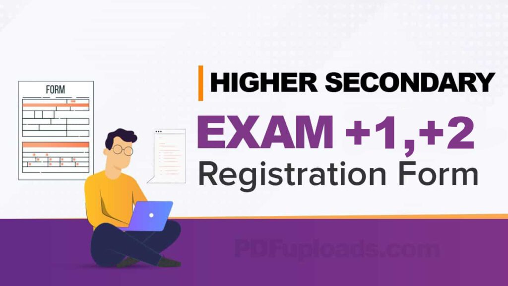 Kerala Plus Two and Plus One Exam Registration Form : Registration form, Registration Process, Fee Kerala Plus Two and Plus One Exam Registration Form