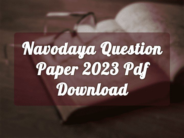Navodaya Question Paper 2023 PDF Navodaya Question Paper 2023 PDF