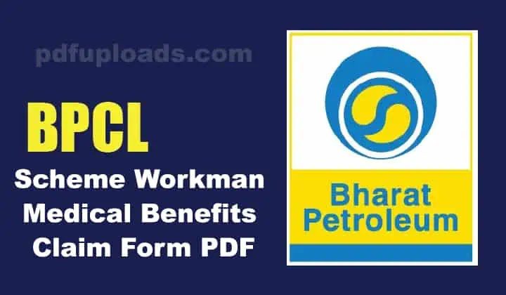 BPCL Scheme Workman Medical Benefits Claim Form PDF BPCL Scheme Workman Medical Benefits Claim Form PDF