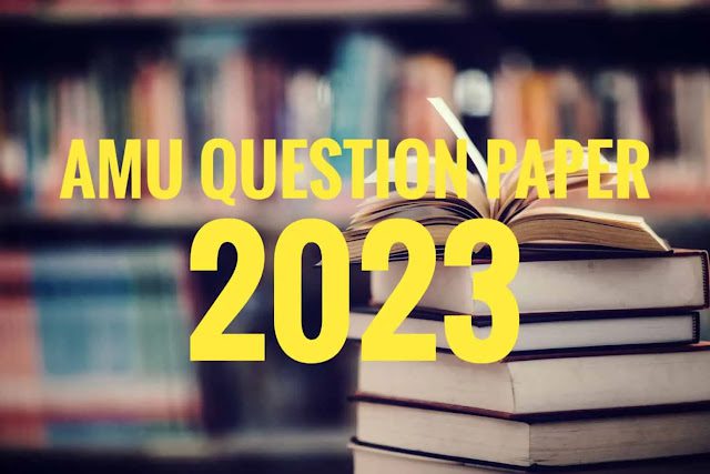 AMU Previous Question Paper Collections in PDF AMU Previous Question Paper PDF Download